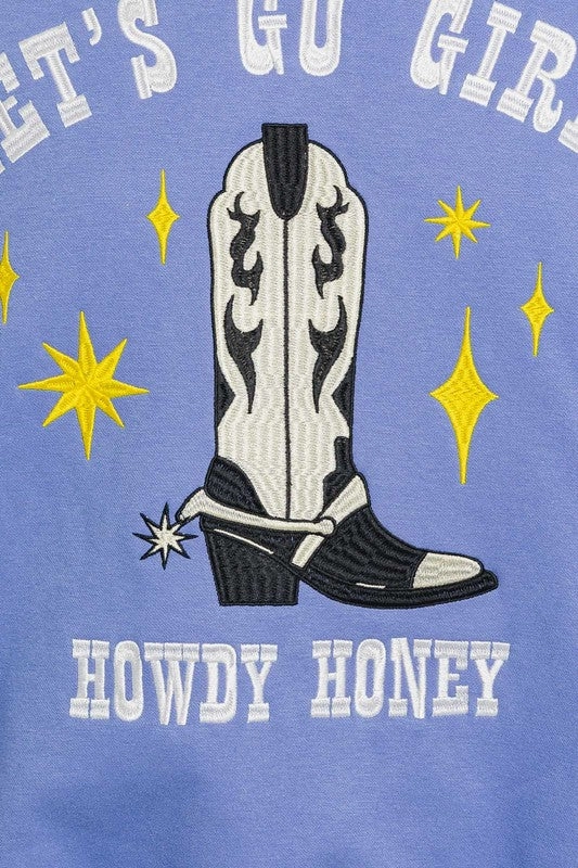 Odor control Let's Go Girls- Howdy Honey Pullover