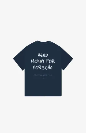 NEED MONEY FOR PORSCHE NAVY OVERSIZED T-SHIRT