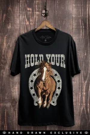 Raw Edge Finish Hold Your Horses Graphic Tee